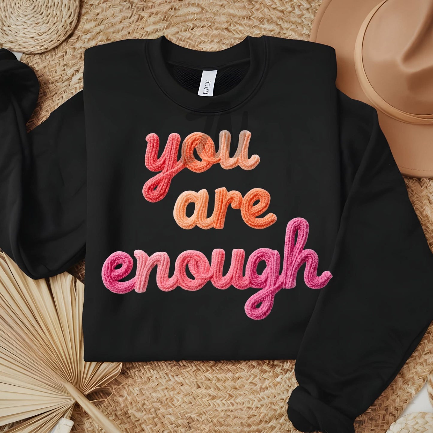 You are Enough Sweatshirt