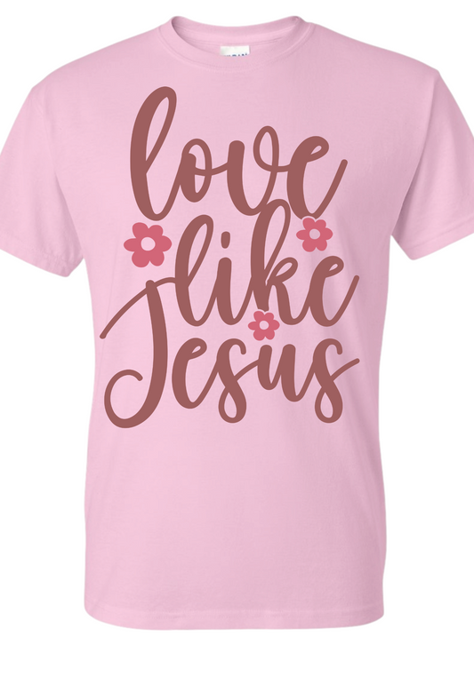 Love Like Jesus Tee Shirt