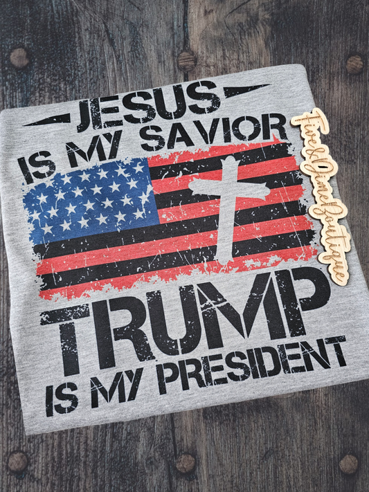 Jesus is my Savior Trump is my President Sublimation Graphic Tee/Sweatshirt