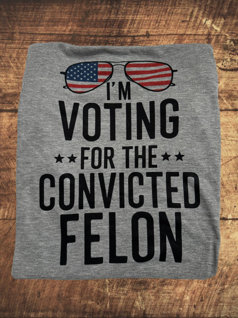 Convicted Felon Trump 2024 Graphic Tee/Sweatshirt