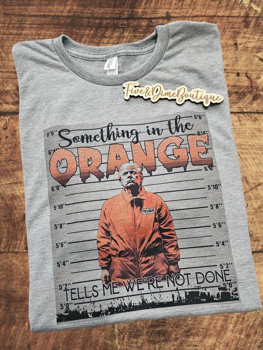 Something in the Orange Graphic tee