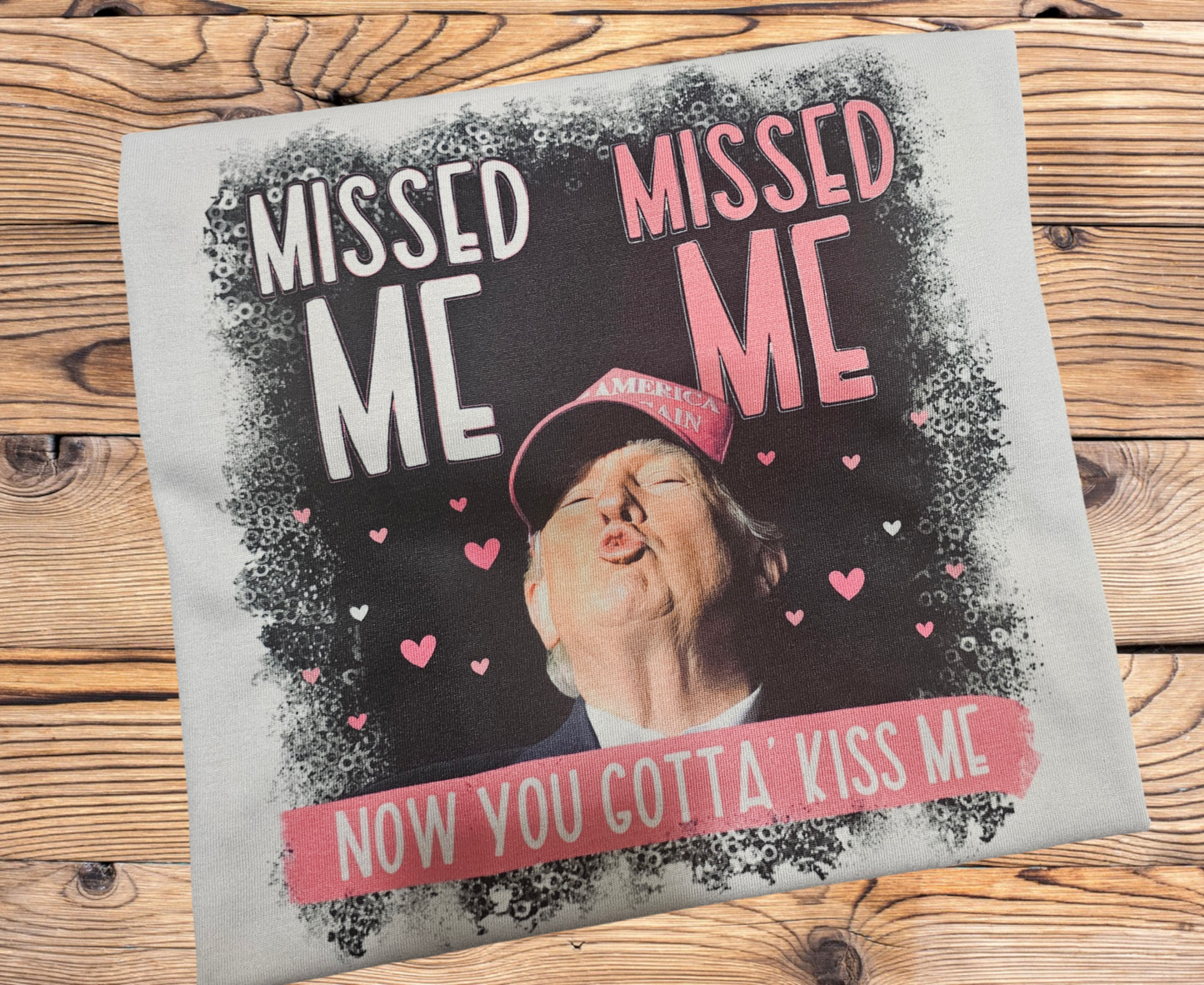 Missed Me Trump Graphic Tee