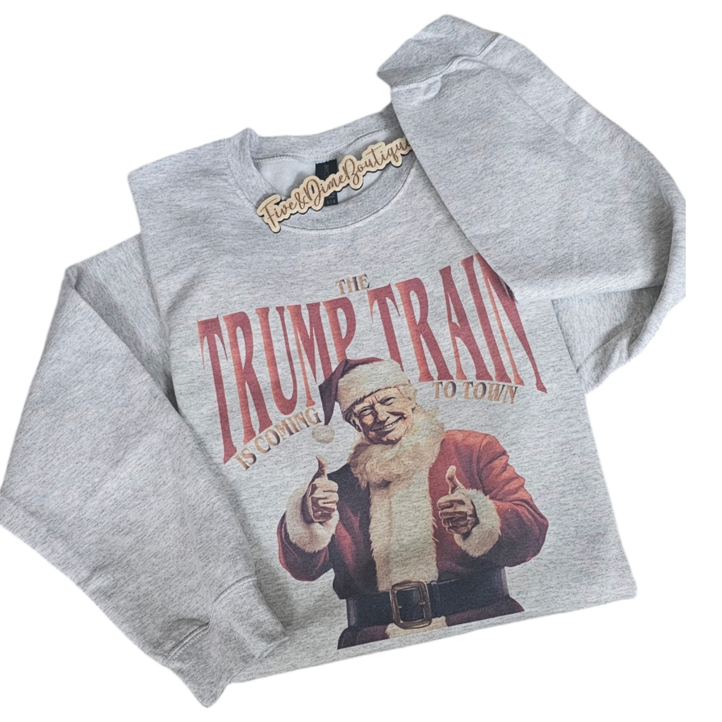 Trump Train Coming to Town Tee Shirt or Sweatshirt