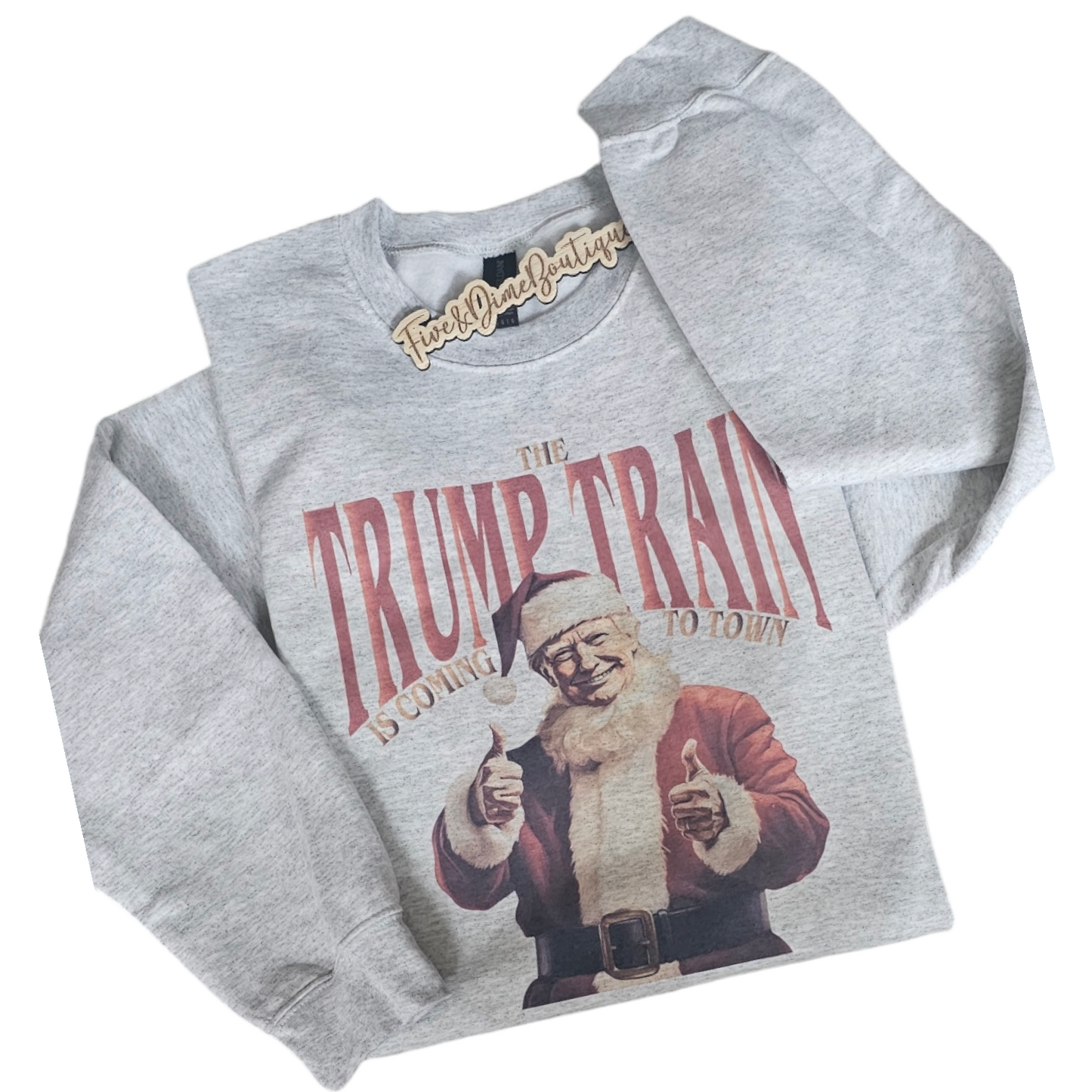 Trump Train Coming to Town Tee Shirt or Sweatshirt