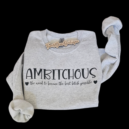 Ambitchious Printed Sweatshirt