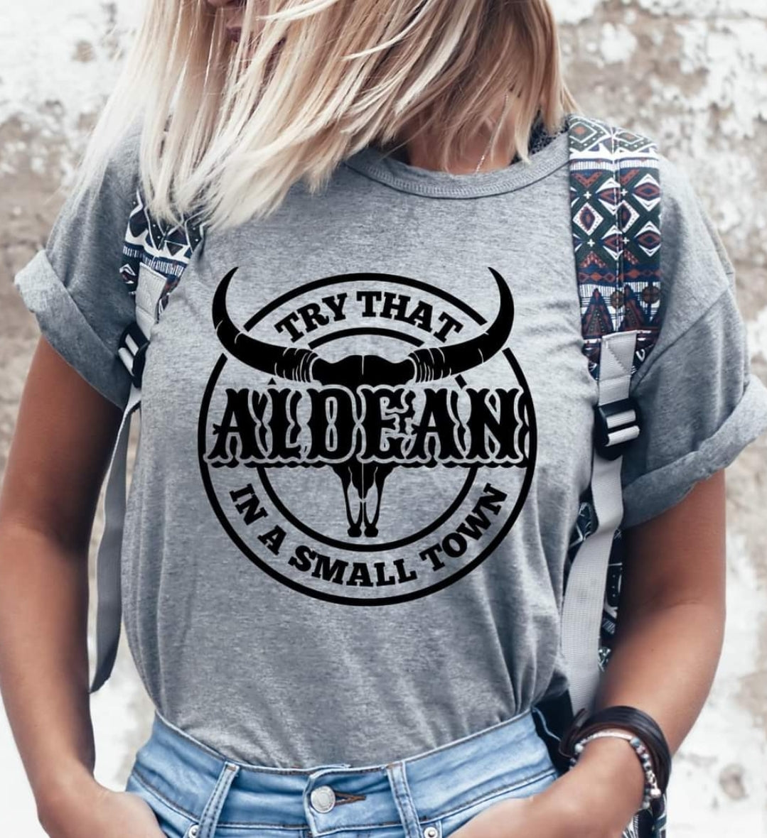 Try that in a Small Town Graphic Tee Black letters