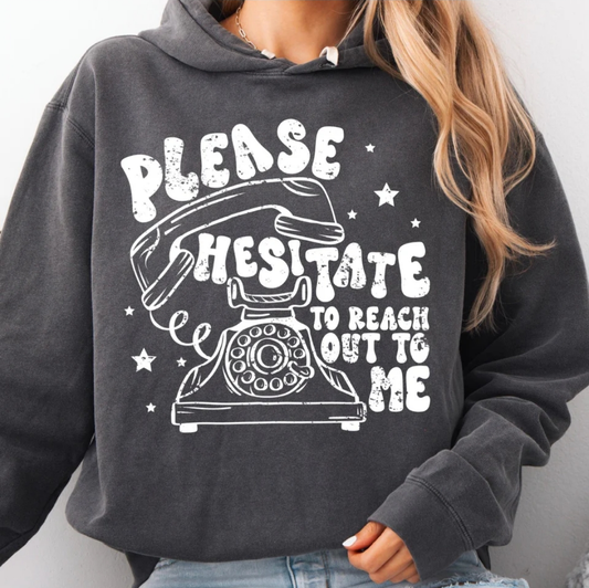 Please Hesitate Sweatshirt