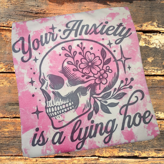 Anxiety is a lying HOE Bleached Tee